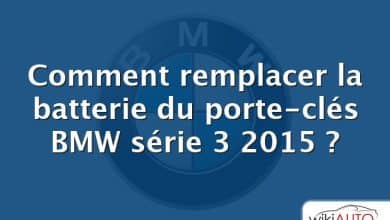 Comment remplacer la batterie du porte-clés BMW série 3 2015 ?