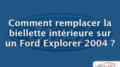 Comment remplacer la biellette intérieure sur un Ford Explorer 2004 ?