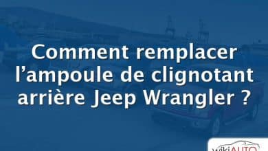 Comment remplacer l’ampoule de clignotant arrière Jeep Wrangler ?