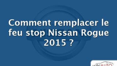 Comment remplacer le feu stop Nissan Rogue 2015 ?