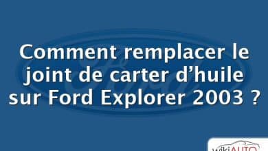 Comment remplacer le joint de carter d’huile sur Ford Explorer 2003 ?