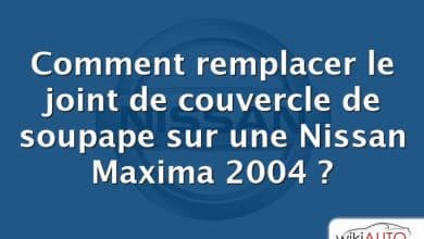 Comment remplacer le joint de couvercle de soupape sur une Nissan Maxima 2004 ?