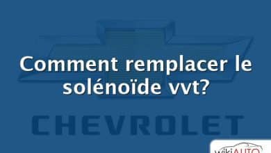 Comment remplacer le solénoïde vvt?