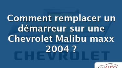 Comment remplacer un démarreur sur une Chevrolet Malibu maxx 2004 ?