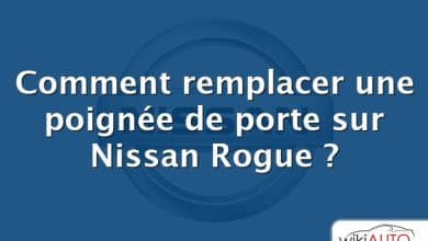 Comment remplacer une poignée de porte sur Nissan Rogue ?