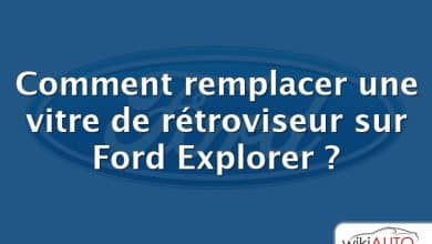 Comment remplacer une vitre de rétroviseur sur Ford Explorer ?