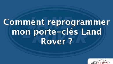 Comment reprogrammer mon porte-clés Land Rover ?