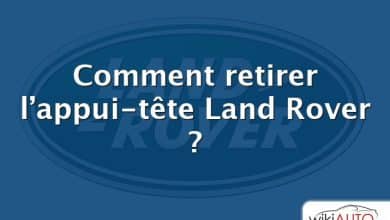 Comment retirer l’appui-tête Land Rover ?