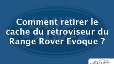 Comment retirer le cache du rétroviseur du Range Rover Evoque ?