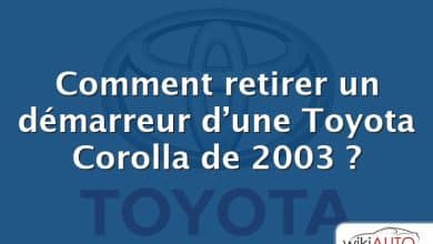 Comment retirer un démarreur d’une Toyota Corolla de 2003 ?