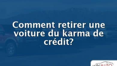 Comment retirer une voiture du karma de crédit?