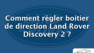 Comment régler boitier de direction Land Rover Discovery 2 ?