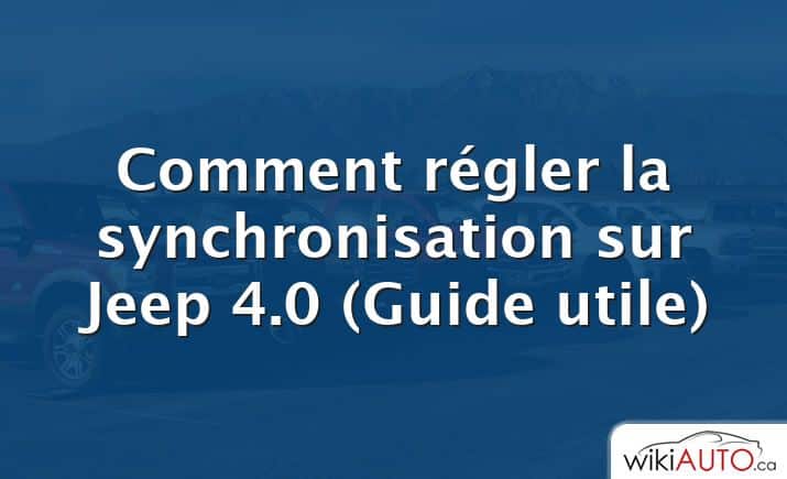 Comment régler la synchronisation sur Jeep 4.0 (Guide utile)