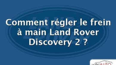 Comment régler le frein à main Land Rover Discovery 2 ?