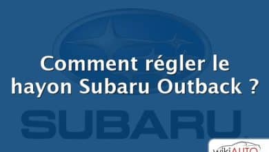 Comment régler le hayon Subaru Outback ?