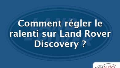 Comment régler le ralenti sur Land Rover Discovery ?