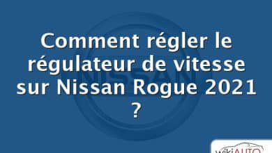 Comment régler le régulateur de vitesse sur Nissan Rogue 2021 ?