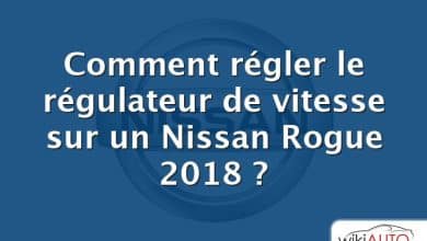 Comment régler le régulateur de vitesse sur un Nissan Rogue 2018 ?