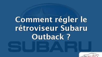 Comment régler le rétroviseur Subaru Outback ?