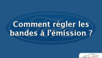 Comment régler les bandes à l’émission ?