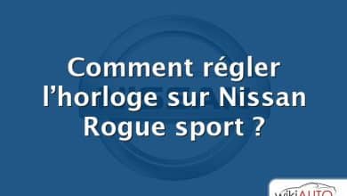 Comment régler l’horloge sur Nissan Rogue sport ?