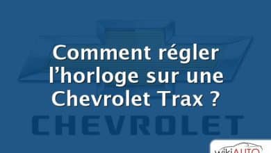 Comment régler l’horloge sur une Chevrolet Trax ?