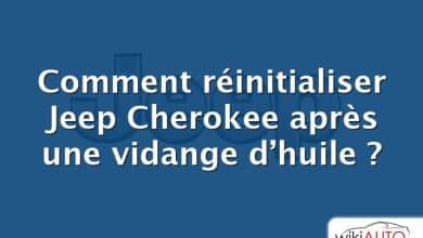 Comment réinitialiser Jeep Cherokee après une vidange d’huile ?