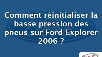 Comment réinitialiser la basse pression des pneus sur Ford Explorer 2006 ?