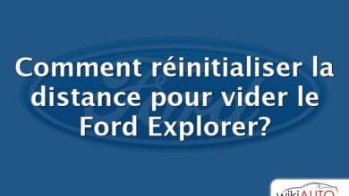 Comment réinitialiser la distance pour vider le Ford Explorer?