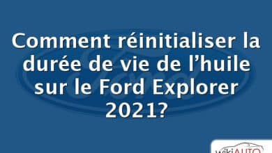Comment réinitialiser la durée de vie de l’huile sur le Ford Explorer 2021?
