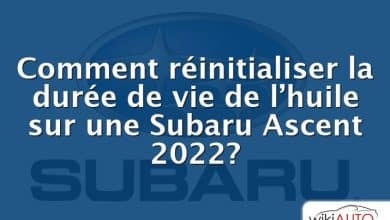 Comment réinitialiser la durée de vie de l’huile sur une Subaru Ascent 2022?