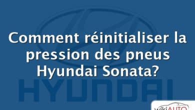 Comment réinitialiser la pression des pneus Hyundai Sonata?