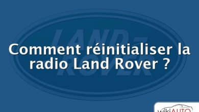 Comment réinitialiser la radio Land Rover ?