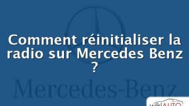Comment réinitialiser la radio sur Mercedes Benz ?