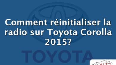 Comment réinitialiser la radio sur Toyota Corolla 2015?