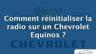 Comment réinitialiser la radio sur un Chevrolet Equinox ?