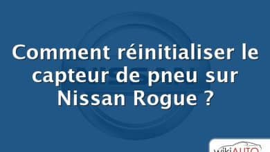 Comment réinitialiser le capteur de pneu sur Nissan Rogue ?