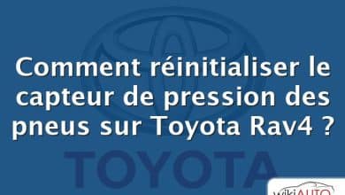 Comment réinitialiser le capteur de pression des pneus sur Toyota Rav4 ?