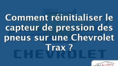 Comment réinitialiser le capteur de pression des pneus sur une Chevrolet Trax ?