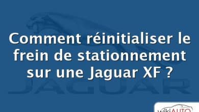 Comment réinitialiser le frein de stationnement sur une Jaguar XF ?