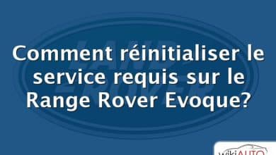 Comment réinitialiser le service requis sur le Range Rover Evoque?
