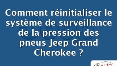 Comment réinitialiser le système de surveillance de la pression des pneus Jeep Grand Cherokee ?