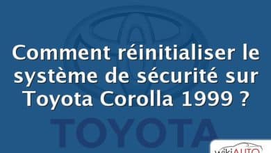 Comment réinitialiser le système de sécurité sur Toyota Corolla 1999 ?