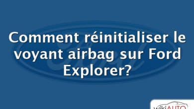 Comment réinitialiser le voyant airbag sur Ford Explorer?