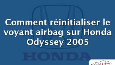 Comment réinitialiser le voyant airbag sur Honda Odyssey 2005
