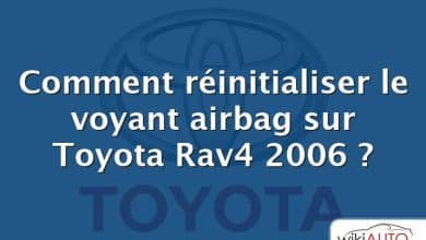 Comment réinitialiser le voyant airbag sur Toyota Rav4 2006 ?