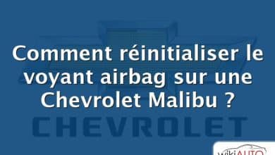 Comment réinitialiser le voyant airbag sur une Chevrolet Malibu ?