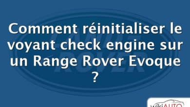 Comment réinitialiser le voyant check engine sur un Range Rover Evoque ?