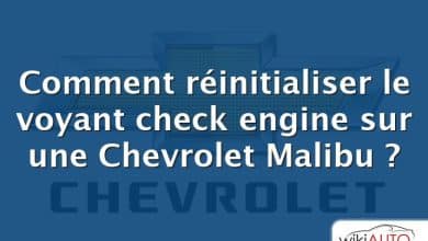 Comment réinitialiser le voyant check engine sur une Chevrolet Malibu ?