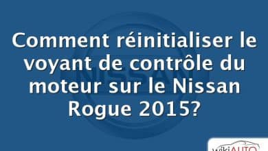 Comment réinitialiser le voyant de contrôle du moteur sur le Nissan Rogue 2015?